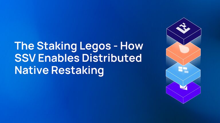 The Staking Legos — How SSV Enables Distributed Native Restaking
