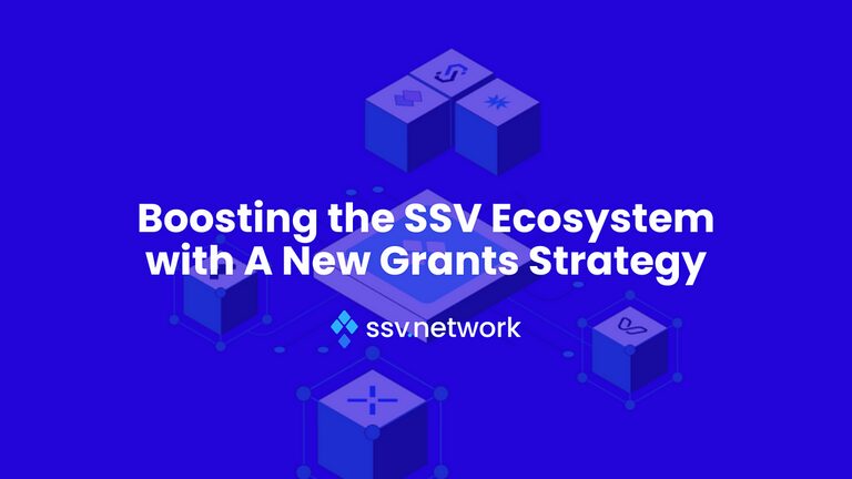 Boosting the SSV Ecosystem with A New Grants Strategy
