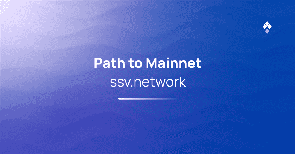 ssv.network – Path to Mainnet