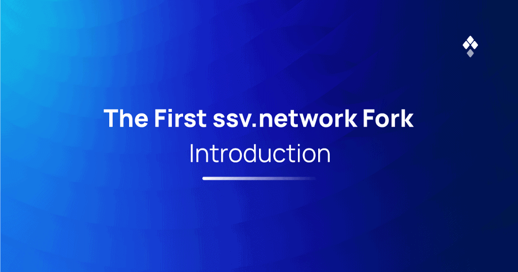 Introduction to the first ssv.network fork