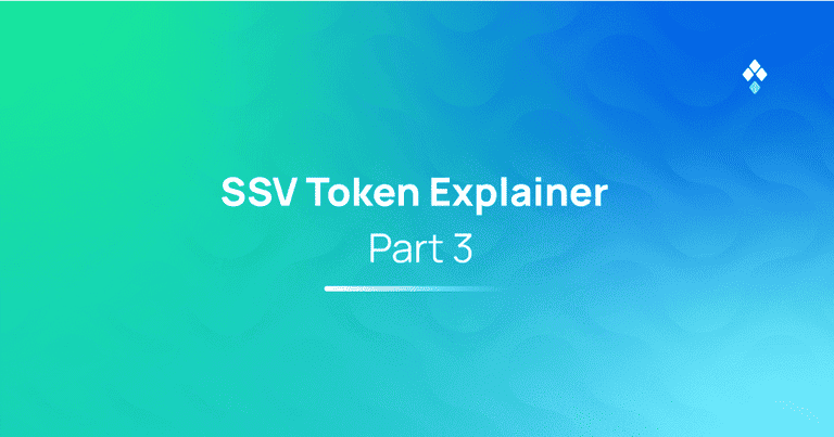 SSV Token Explainer Series — Part 3