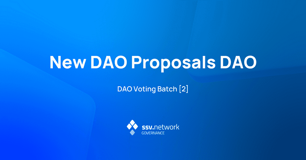 SSV DAO Proposal Batch [2] — 17 August 2023