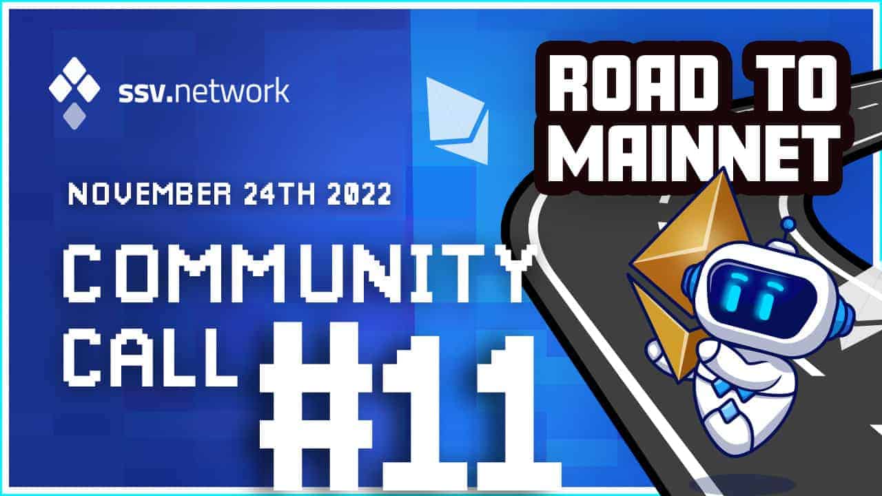 [SSV] Calls - Community Call #11 - Road to Mainnet